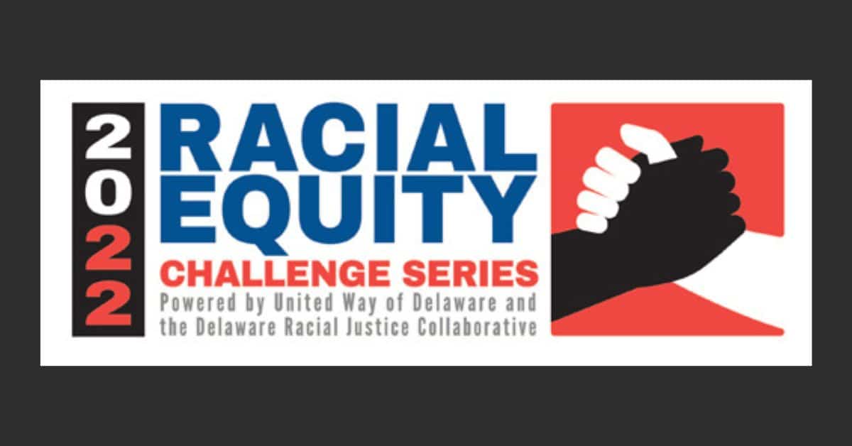 Delaware's Racial Equity Challenge Series
