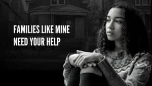 Families like mine need your help