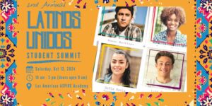 Latinos Unidos Student Summit 2024